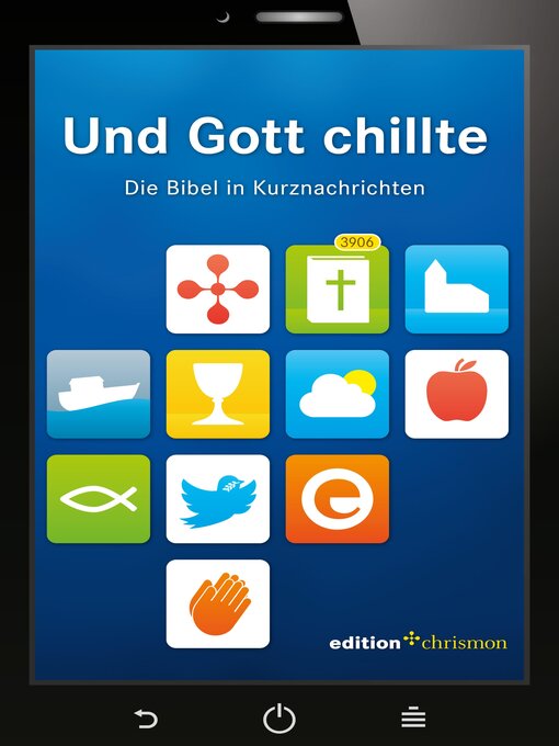 Title details for Und Gott chillte. Die Bibel in Kurznachrichten by edition chrismon - Available